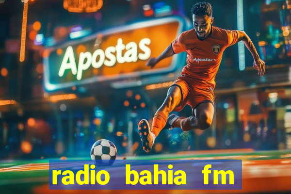 radio bahia fm 88.7 ao vivo ouvir